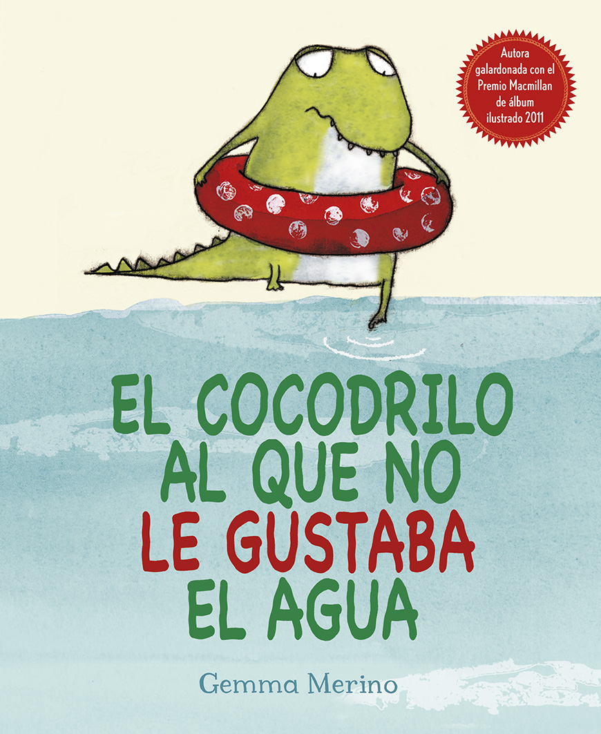 EL COCODRILO AL QUE NO LE GUSTABA EL AGUA - Libreria La Valeta